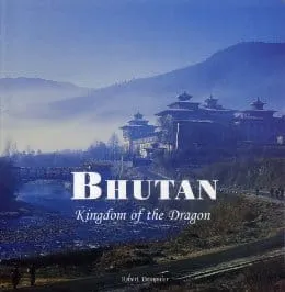 Bhutan: Kingdom of the Dragon